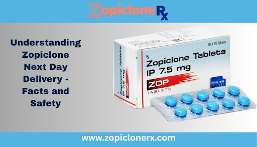 Understanding Zopiclone Next Day Delivery - Facts and Safety